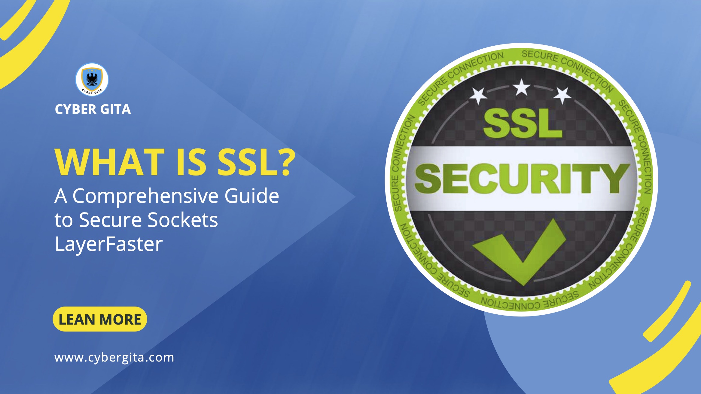 What is SSL? A Comprehensive Guide to Secure Sockets Layer by Cyber Gita